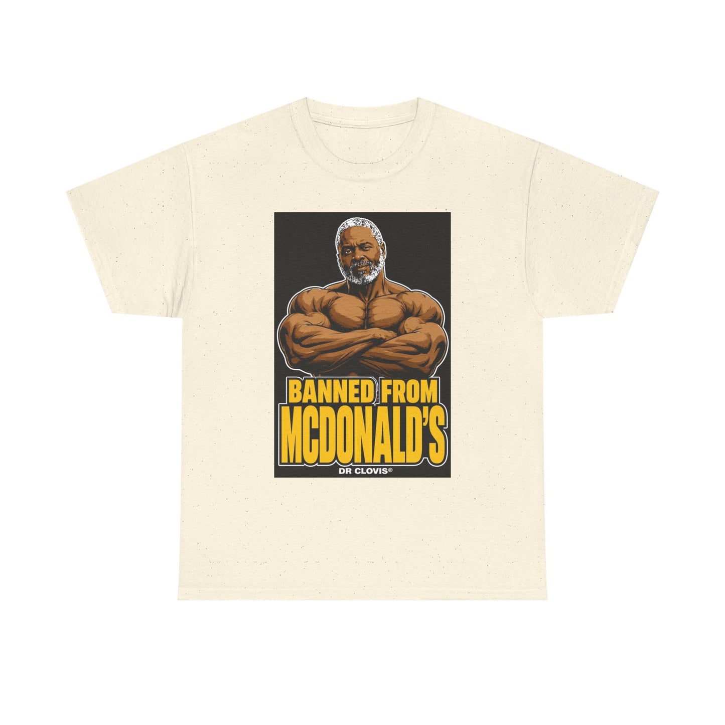 Dr. Clovis "Banned From Mcdonalds" Shirt