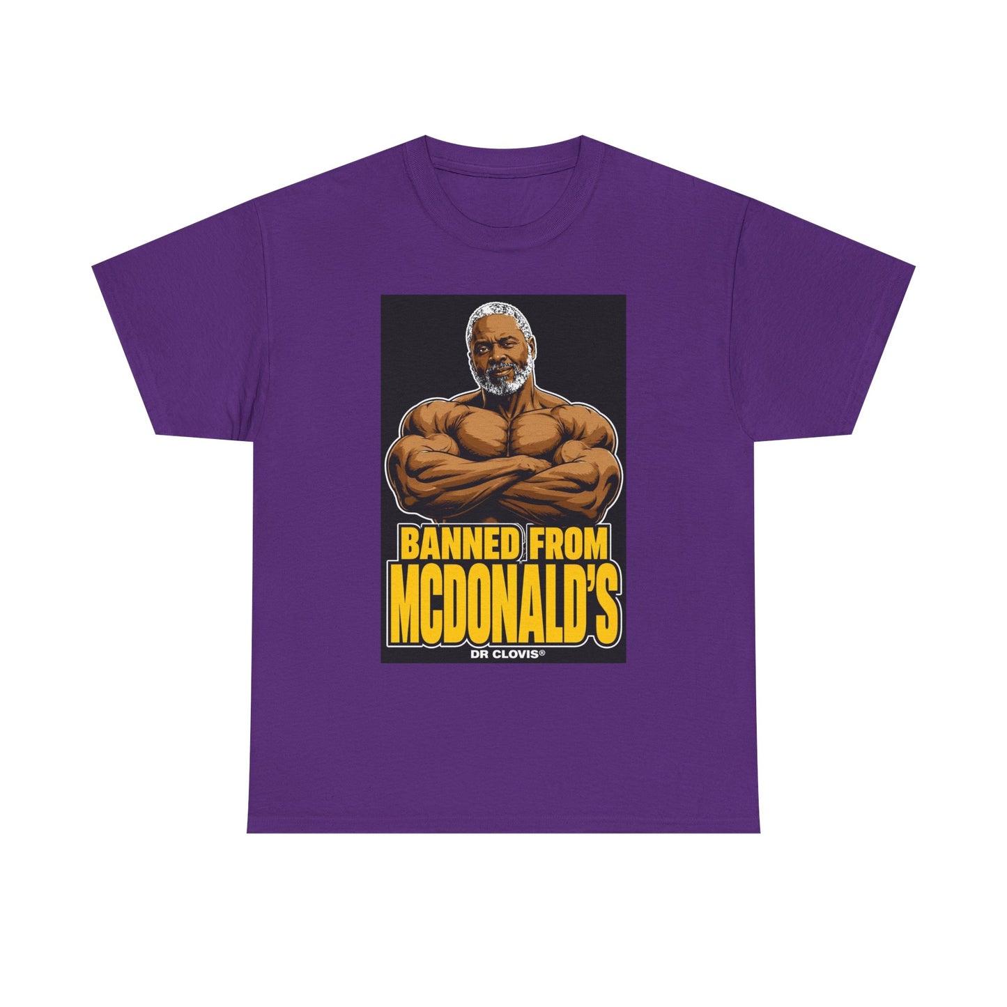 Dr. Clovis "Banned From Mcdonalds" Shirt