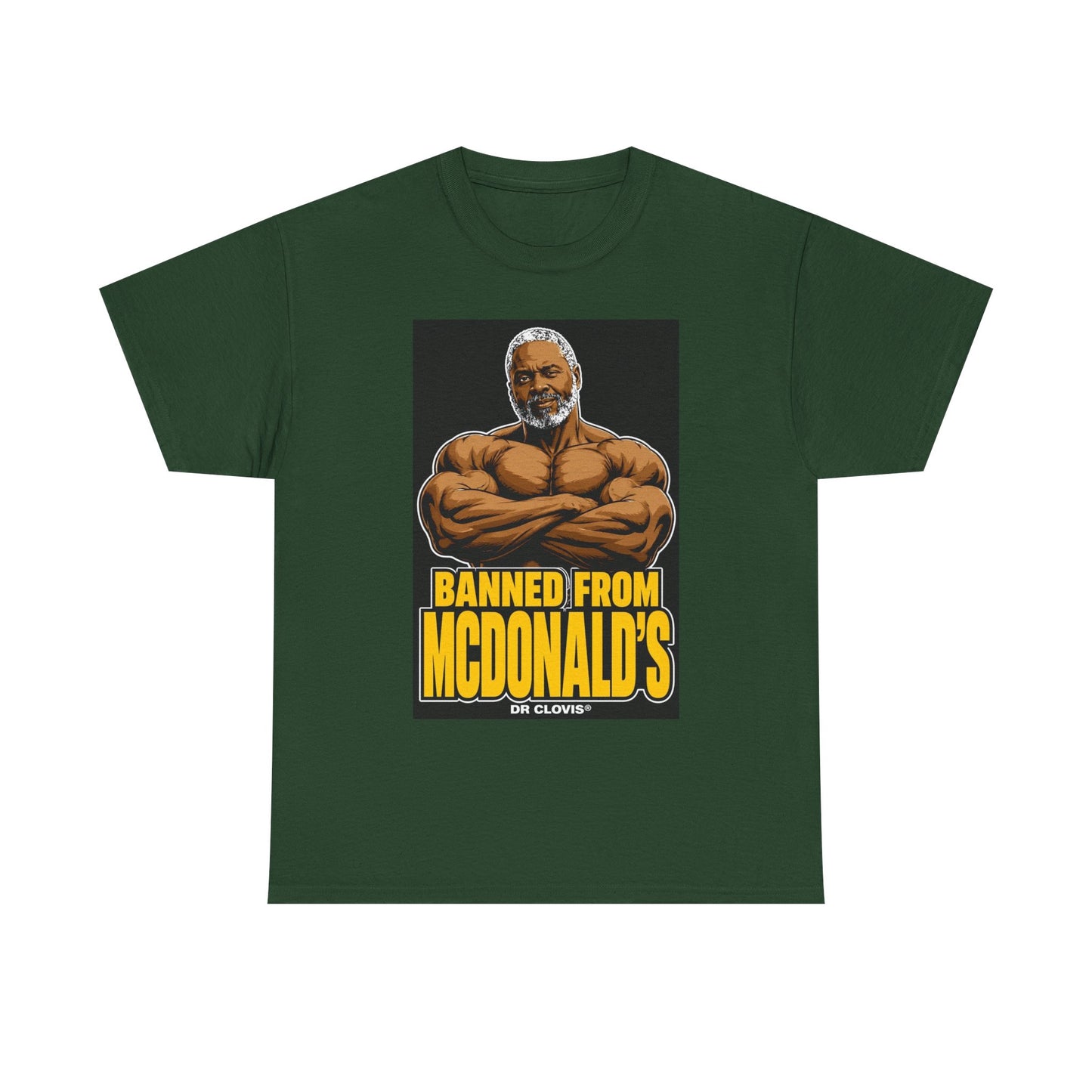 Dr. Clovis "Banned From Mcdonalds" Shirt