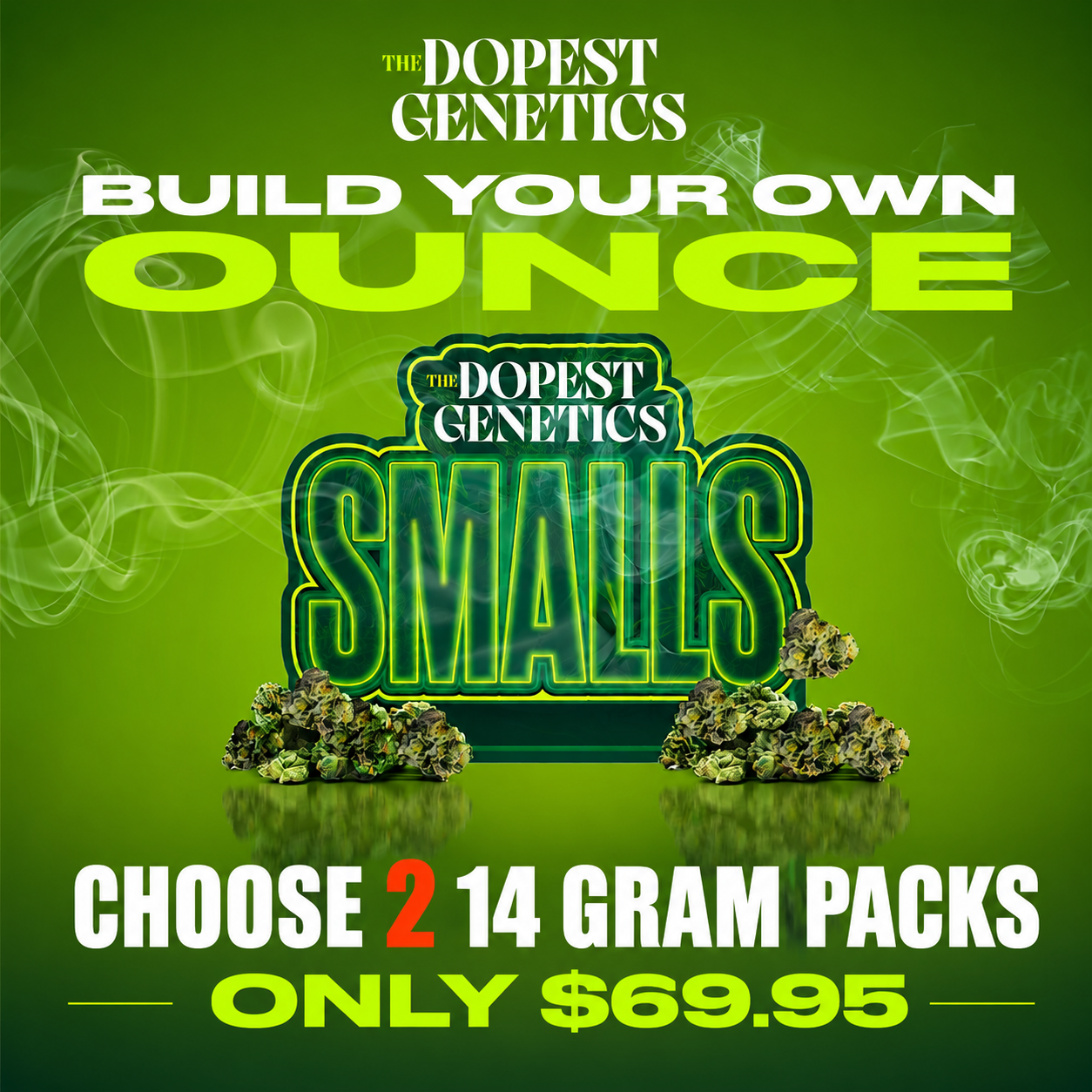 The Dopest Build Your Own Smalls Ounce 14g 14g